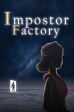 Impostor Factory